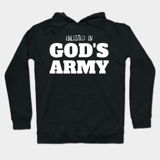 Enlisted in God's Army Hoodie